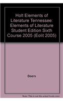 Holt Elements of Literature Tennessee: Elements of Literature Student Edition Sixth Course 2005