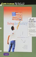 Living Democracy, California Edition, Books a la Carte Plus MyPoliSciLab