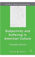 Subjectivity and Suffering in American Culture