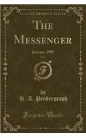 The Messenger, Vol. 5: January, 1909 (Classic Reprint)