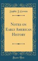 Notes on Early American History (Classic Reprint)