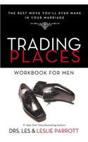 Trading Places Workbook for Men