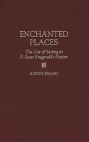 Enchanted Places: The Use of Setting in F. Scott Fitzgerald's Fiction