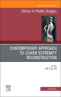 Contemporary Approach to Lower Extremity Reconstruction, an Issue of Clinics in Plastic Surgery