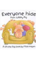 Everyone Hide From Wibbly Pig