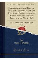 Stenographischer Bericht Ã?ber Die Verhandlungen Der Deutschen Constituirenden Nationalversammlung Zu Frankfurt Am Main, 1848, Vol. 5: Nr. 113-132, Seite 3167 Bis 3990 (Classic Reprint)