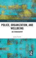 Police, Organization, and Wellbeing