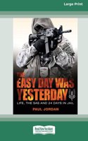 Easy Day Was Yesterday