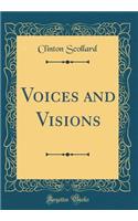 Voices and Visions (Classic Reprint)