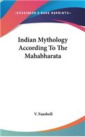 Indian Mythology According To The Mahabharata