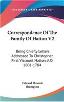 Correspondence Of The Family Of Hatton V2