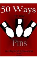 50 Ways to Use Pins in Physical Education