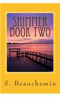 Shimmer Book Two