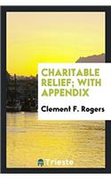 Charitable relief; With Appendix