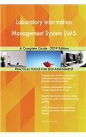 Laboratory Information Management System LIMS A Complete Guide - 2019 Edition