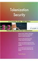 Tokenization Security A Complete Guide - 2020 Edition
