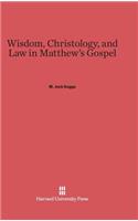 Wisdom, Christology, and Law in Matthew's Gospel