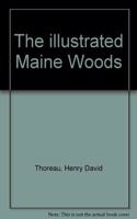 The Illustrated Maine Woods, with Photographs from the Gleason Collection