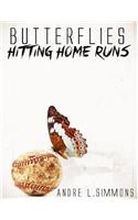 Butterflies Hitting Home Runs
