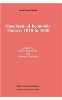 Neoclassical Economic Theory, 1870 to 1930