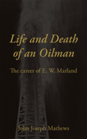 Life and Death of an Oil Man