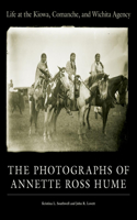 Life at the Kiowa, Comanche, and Wichita Agency