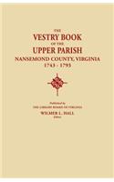 Vestry Book of the Upper Parish, Nansemond County, Virginia, 1743-1793
