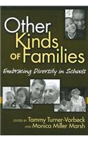 Other Kinds of Families: Embracing Diversity in Schools