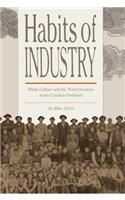 Habits of Industry: White Culture and the Transformation of the Carolina Piedmont