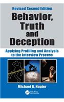 Behavior, Truth and Deception: Applying Profiling and Analysis to the Interview Process, Revised Edition