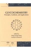 Glycochemistry: Principles: Synthesis, and Applications