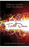 TruthDare – Dare to Live the Truth You Believe