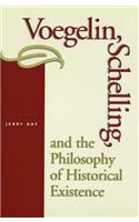 Voegelin, Schelling, and the Philosophy of Historical Existence