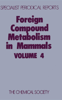 Foreign Compound Metabolism in Mammals