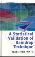 A Statistical Validation of Raindrop Technique