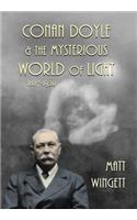 Conan Doyle and the Mysterious World of Light, 1887-1920 (Hardback Edition)