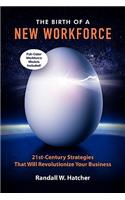 Birth of a New Workforce