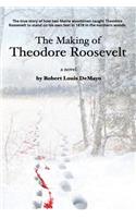 The Making of Theodore Roosevelt