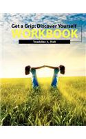 Get a Grip: Discover Yourself Workbook(English)