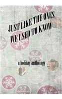 Just Like the Ones We Used to Know