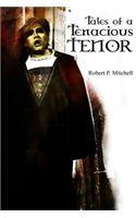Tales Of A Tenacious Tenor