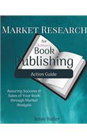 Market Research for Children's Book Publishing Action Guide