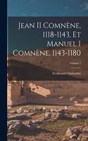 Jean II Comnène, 1118-1143, Et Manuel I Comnène, 1143-1180; Volume 2