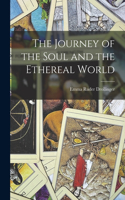 Journey of the Soul and the Ethereal World