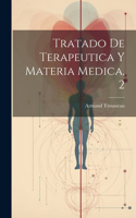 Tratado De Terapeutica Y Materia Medica, 2