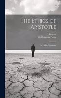 The Ethics of Aristotle