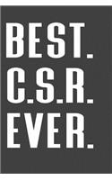 Best. C.S.R. Ever.: College Ruled Journal - Blank Lined Notebook