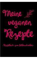 Meine veganen Rezepte - Rezeptbuch zum Selberschreiben: A5 Rezeptbuch zum Ausfüllen mit Platz für 100 Rezepte - als Geschenk für Veganer Hobbyköche Partner Frauen Männer Mütter Väter zum Geburtstag Vatert