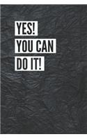 Yes You Can Do It
