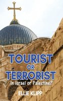 Tourist or Terrorist: In Israel or Palestine?